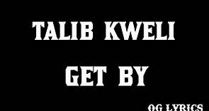 Talib Kweli – Get By(lyrics)