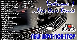 New Wave - New Wave Non Stop - New Wave Remix Volume 1