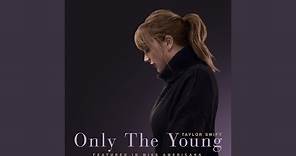 Only The Young (Featured in Miss Americana)