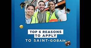 Top 6 reasons to apply to Saint-Gobain