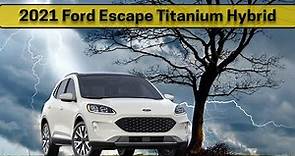 2021 Ford Escape Titanium Hybrid | Learn everything about the new 2021 Escape Titanium Hybrid