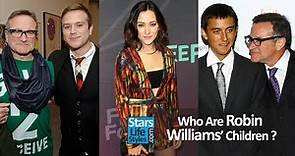 Who Are Robin Williams' Children ? [1 Daughter And 2 Sons]