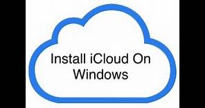 How to Install iCloud On Windows.