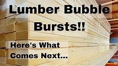 The Lumber Bubble Has Burst! Here's What Happens Next...