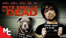 Pete Smalls Is Dead | Full Movie | Action Crime Comedy | Mark Boone Junior | Peter Dinklage
