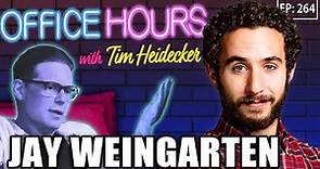 Jay Weingarten | Office Hours with Tim Heidecker (Episode 264 UNLOCKED)