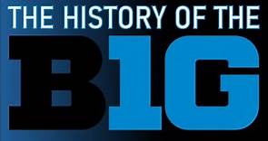 The History of the Big Ten Conference