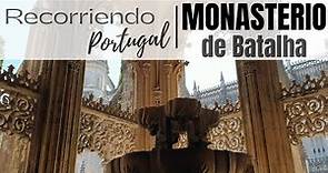 RECORRIENDO PORTUGAL: Monasterio de Batalha, una de las 7 maravillas del país luso