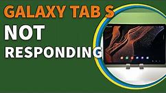 How To Fix An Unresponsive Samsung Galaxy Tab S Tablet