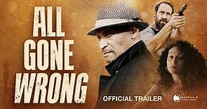 All Gone Wrong | Official Trailer | Crime | Thriller
