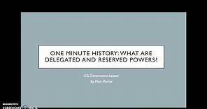 What are Delegated and Reserved Powers?