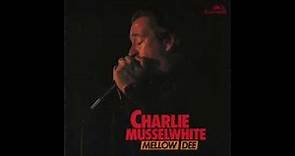 Charles Musselwhite - Mellow-Dee (1986) full album
