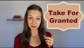 What Do You Take For Granted?
