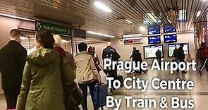 From Prague Airport to Prague City Centre/Wenceslas Square by Train and Bus