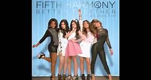 Fifth Harmony - Better Together (Acoustic)