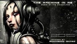 Industrial Symphonic Rock - "The Machine In Me" - The Enigma TNG