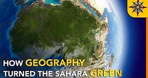 How Geography Turned the Sahara Green