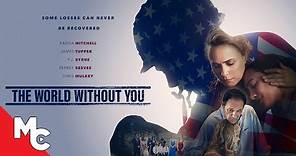 The World Without You | Full Movie | Emotional Drama