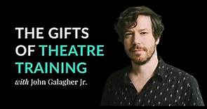 John Gallagher Jr: The Gifts of Theatre Training