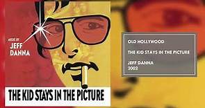 Old Hollywood | The Kid Stays In The Picture Soundtrack | Jeff Danna