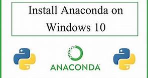 How to Install Anaconda on Windows 10 (2022)