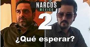 Narcos: México TEMPORADA 2 ¿Qué esperar?