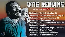 The Very Best Of Otis Redding -- Otis Redding Best Songs Full Album