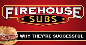 Firehouse Subs - Why They're Successful