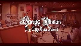 My Only True Friend (OFFICIAL VIDEO) | Gregg Allman - Southern Blood