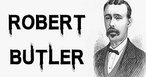 The Criminal Life of Robert Butler