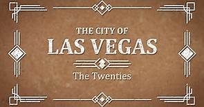 The City of Las Vegas: The Twenties