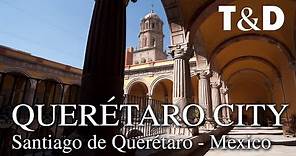 Querétaro City 🇲🇽 Mexico Tourism Video Guide - Travel & Discover