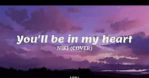 You'll be in my heart- NIKI (Lyric Video)