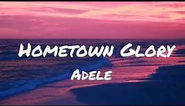 Adele - Hometown Glory (Lyrics)