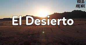 Los Desiertos y sus características - Videos Aprende