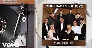 Mocedades, Il Divo - Maitechu Mía (Audio)