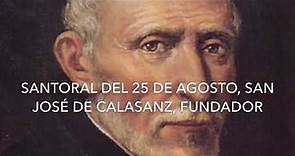 Santoral del 25 de agosto, San José de Calasanz, fundador