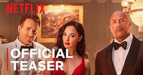 RED NOTICE | Official Teaser | Netflix