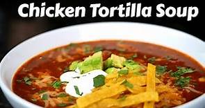 How To Make Chicken Tortilla Soup (In Under 30 Minutes!) Quick & Easy Recipe