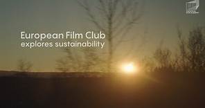 "We want change towards a more sustainable future" - European Film Club explores sustainability