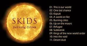 The Skids - Burning Cities (2018) FULL ALBUM