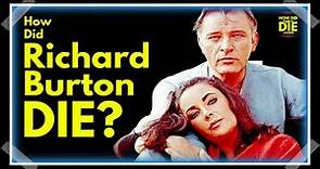 The Unsolved Secret: How Did Richard Burton Die?