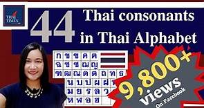 Learn Thai: 44 Thai consonants in Thai alphabet! /Thai Times with Joy