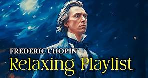Chopin | Collection Of The Greatest Pieces | Famous Classical Piano From 19th Century