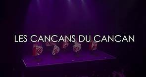 LES CANCANS DU CANCAN - What is the French Cancan?
