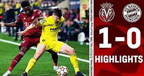 "It just wasn't enough" | FC Villarreal vs. FC Bayern 1-0 | Champions League Highlights