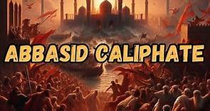 The Rise and Fall of Abbasid Caliphate: A Comprehensive Historical Analysis
