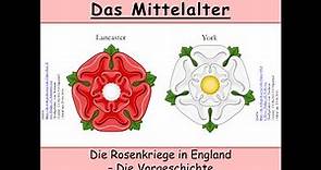 Die Rosenkriege in England 1455-1485 - Die Vorgeschichte (Lancaster | York | Tudor | Edward III.)