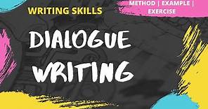 Dialogue Writing | How to write a Dialogue | Method | Examples | Exercise | Writing Skills