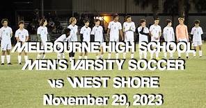 Melbourne High School vs West Shore Highlights - Men's Varsity Soccer - November 29, 2023